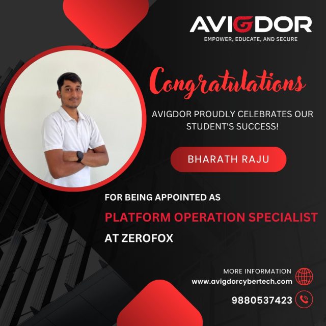 Bharath Raju - Appointed as Platform Operation Specialist at ZeroFox - Avigdor CyberTech placement success story