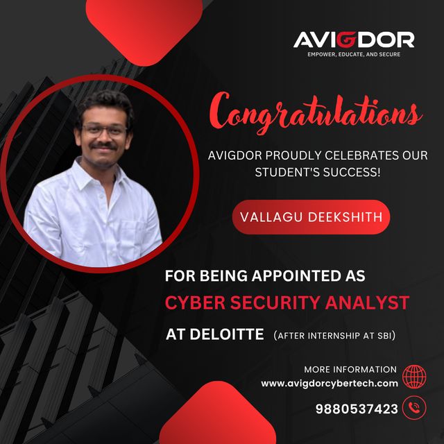 Vallagu Deekshith - Appointed as Cyber Security Analyst at Deloitte, after an internship at SBI - Avigdor CyberTech placement success story